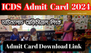 ICDS Admit Card Download 2024